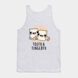 Toefu Fingerfu Cute Food Tofu Pun Tank Top